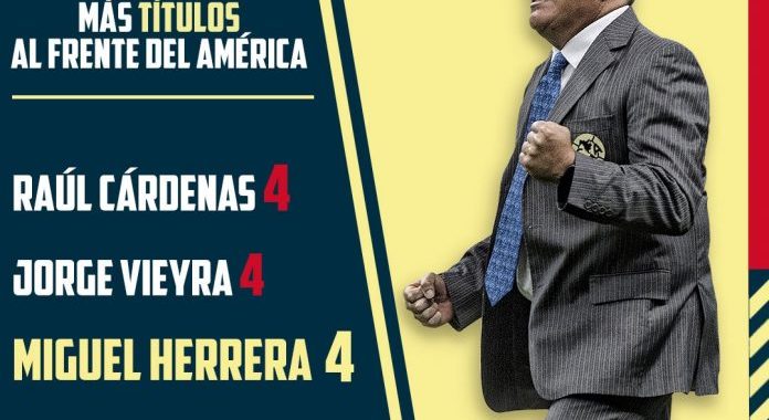 MIGUEL HERRERA, EL TÉCNICO MÁS GANADOR CON AMÉRICA