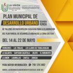 Gobierno municipal de La Unión impulsa talleres ciudadanos para elaboración en segunda ronda Del plan de desarrollo urbano en la zona costera